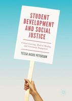Student Development and Social Justice : Critical Learning, Radical Healing, and Community Engagement