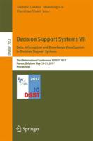 Decision Support Systems VII. Data, Information and Knowledge Visualization in Decision Support Systems : Third International Conference, ICDSST 2017, Namur, Belgium, May 29-31, 2017, Proceedings