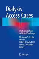 Dialysis Access Cases : Practical Solutions to Clinical Challenges