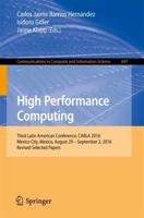High Performance Computing : Third Latin American Conference, CARLA 2016, Mexico City, Mexico, August 29-September 2, 2016, Revised Selected Papers