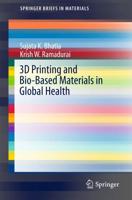 3D Printing and Bio-Based Materials in Global Health : An Interventional Approach to the Global Burden of Surgical Disease in Low-and Middle-Income Countries