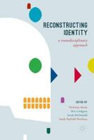 Reconstructing Identity : A Transdisciplinary Approach