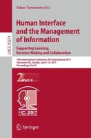 Human Interface and the Management of Information: Supporting Learning, Decision-Making and Collaboration : 19th International Conference, HCI International 2017, Vancouver, BC, Canada, July 9-14, 2017, Proceedings, Part II