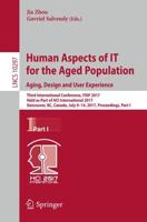 Human Aspects of IT for the Aged Population. Aging, Design and User Experience : Third International Conference, ITAP 2017, Held as Part of HCI International 2017, Vancouver, BC, Canada, July 9-14, 2017, Proceedings, Part I