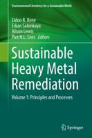 Sustainable Heavy Metal Remediation. Volume 1 Principles and Processes