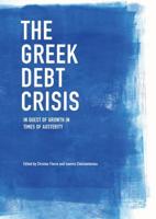 The Greek Debt Crisis : In Quest of Growth in Times of Austerity