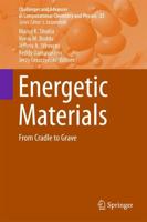 Energetic Materials : From Cradle to Grave