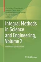 Integral Methods in Science and Engineering, Volume 2 : Practical Applications