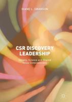 CSR Discovery Leadership : Society, Science and Shared Value Consciousness