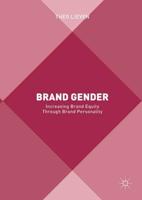 Brand Gender : Increasing Brand Equity through Brand Personality