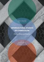 Intercultural Studies of Curriculum : Theory, Policy and Practice