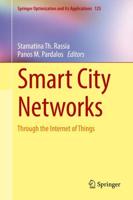 Smart City Networks : Through the Internet of Things