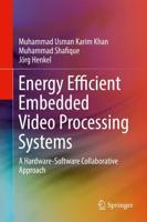 Energy Efficient Embedded Video Processing Systems