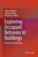 Exploring Occupant Behavior in Buildings : Methods and Challenges