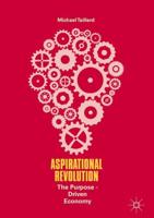 Aspirational Revolution : The Purpose-Driven Economy