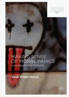 Making Sense of Moral Panics : A Framework for Research