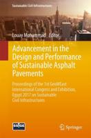Advancement in the Design and Performance of Sustainable Asphalt Pavements : Proceedings of the 1st GeoMEast International Congress and Exhibition, Egypt 2017 on Sustainable Civil Infrastructures