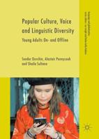 Popular Culture, Voice and Linguistic Diversity : Young Adults On- and Offline