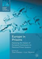Europe in Prisons : Assessing the Impact of European Institutions on National Prison Systems