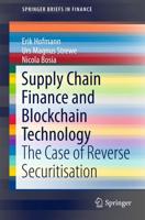 Supply Chain Finance and Blockchain Technology : The Case of Reverse Securitisation