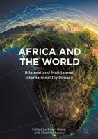 Africa and the World : Bilateral and Multilateral International Diplomacy