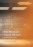 The Mexican Crack Writers : History and Criticism