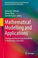Mathematical Modelling and Applications : Crossing and Researching Boundaries in Mathematics Education