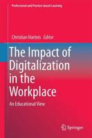 The Impact of Digitalization in the Workplace : An Educational View