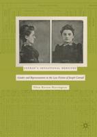 Conrad's Sensational Heroines : Gender and Representation in the Late Fiction of Joseph Conrad
