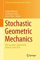 Stochastic Geometric Mechanics : CIB, Lausanne, Switzerland, January-June 2015