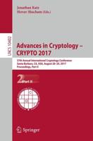 Advances in Cryptology - CRYPTO 2017 Security and Cryptology