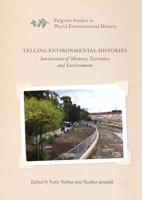 Telling Environmental Histories : Intersections of Memory, Narrative and Environment