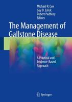 The Management of Gallstone Disease