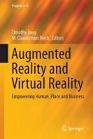 Augmented Reality and Virtual Reality : Empowering Human, Place and Business