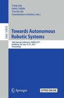 Towards Autonomous Robotic Systems : 18th Annual Conference, TAROS 2017, Guildford, UK, July 19-21, 2017, Proceedings