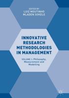 Innovative Research Methodologies in Management : Volume I: Philosophy, Measurement and Modelling