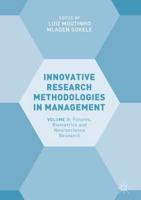 Innovative Research Methodologies in Management : Volume II: Futures, Biometrics and Neuroscience Research