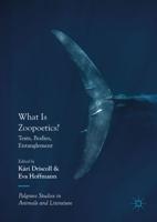 What Is Zoopoetics? : Texts, Bodies, Entanglement