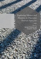 Exploring Silence and Absence in Discourse : Empirical Approaches