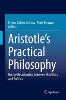 Aristotle's Practical Philosophy : On the Relationship between His Ethics and Politics