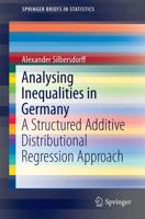 Analysing Inequalities in Germany : A Structured Additive Distributional Regression Approach
