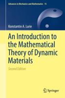 An Introduction to the Mathematical Theory of Dynamic Materials