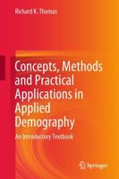 Concepts, Methods and Practical Applications in Applied Demography : An Introductory Textbook