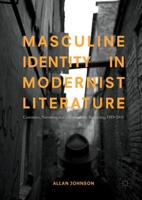 Masculine Identity in Modernist Literature : Castration, Narration, and a Sense of the Beginning, 1919-1945