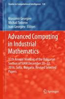 Advanced Computing in Industrial Mathematics : 11th Annual Meeting of the Bulgarian Section of SIAM December 20-22, 2016, Sofia, Bulgaria. Revised Selected Papers