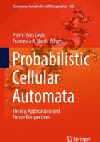 Probabilistic Cellular Automata : Theory, Applications and Future Perspectives