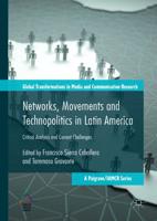 Networks, Movements and Technopolitics in Latin America : Critical Analysis and Current Challenges