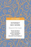 Internet Sex Work : Beyond the Gaze