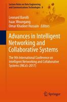 Advances in Intelligent Networking and Collaborative Systems : The 9th International Conference on Intelligent Networking and Collaborative Systems (INCoS-2017)
