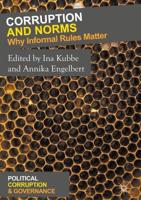 Corruption and Norms : Why Informal Rules Matter